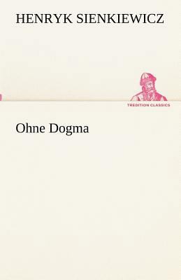 Ohne Dogma [German] 3842418213 Book Cover