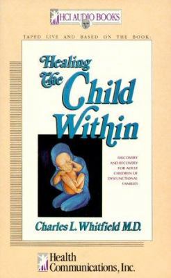 Healing the Child Within: Discovery and Recover... 0932194931 Book Cover