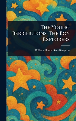The Young Berringtons: The Boy Explorers 1023088940 Book Cover