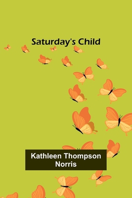 Saturday's Child 9357916210 Book Cover
