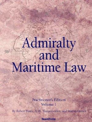 Admiralty and Maritime Law, Volume 1 1587982765 Book Cover