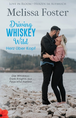 Driving Whiskey Wild - Herz über Kopf [German] 1948868644 Book Cover