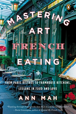 Mastering the Art of French Eating: From Paris ... 0143125923 Book Cover
