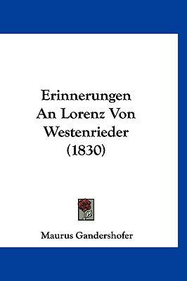 Erinnerungen an Lorenz Von Westenrieder (1830) [German] 116090443X Book Cover