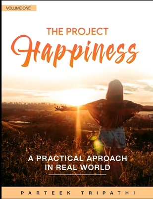 The Project Happiness: A practical apporach in ... B08L89WYB2 Book Cover