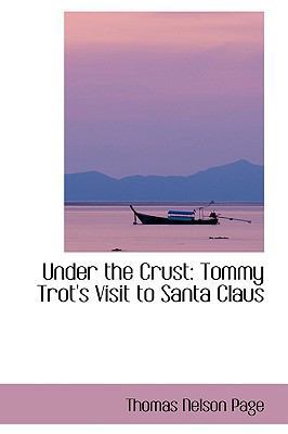 Under the Crust: Tommy Trot's Visit to Santa Claus 0554418134 Book Cover