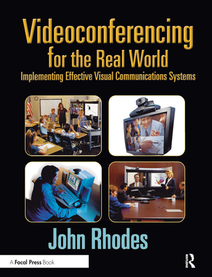 Videoconferencing for the Real World: Implement... 0240804163 Book Cover