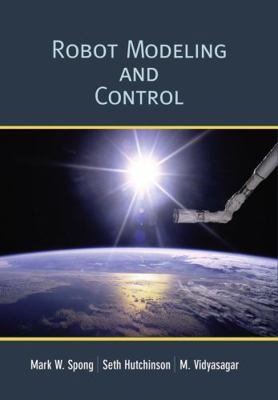Robot Modeling and Control B0095HDCRW Book Cover
