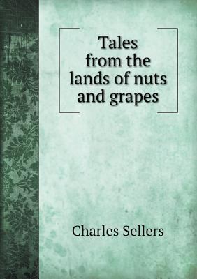 Tales from the lands of nuts and grapes 5518457472 Book Cover