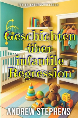 Geschichten über infantile Regression: Eine Sam... [German] B0FRY541Q1 Book Cover