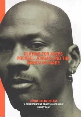 Playing for Keeps : Michael Jordan and the Worl... 0224061151 Book Cover