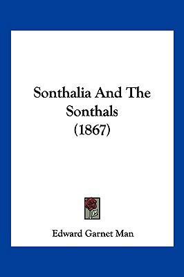 Sonthalia And The Sonthals (1867) 1120712203 Book Cover