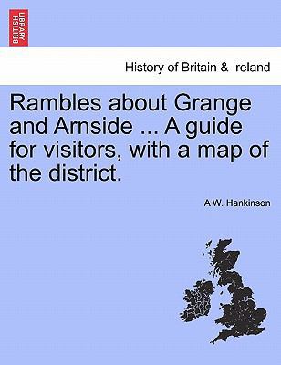 Rambles about Grange and Arnside ... a Guide fo... 1241325464 Book Cover