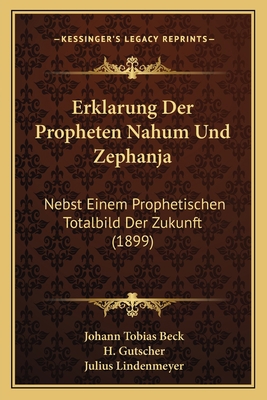 Erklarung Der Propheten Nahum Und Zephanja: Neb... [German] 116839046X Book Cover