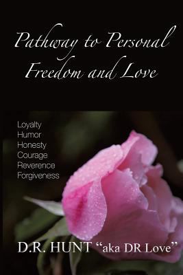 Pathway to Personal Freedom and Love 0692871896 Book Cover