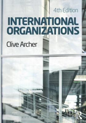 International Organizations 0415614767 Book Cover