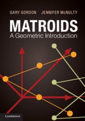 Matroids: A Geometric Introduction 0521145686 Book Cover