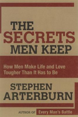 Secrets Men Keep: How Men Make Life & Love Toug... 1591455421 Book Cover