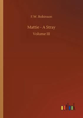 Mattie - A Stray 3732677079 Book Cover