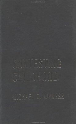 Contesting Childhood 0750708239 Book Cover