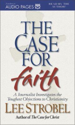 The Case for Faith: A Journalist Investigates t... 0310234751 Book Cover