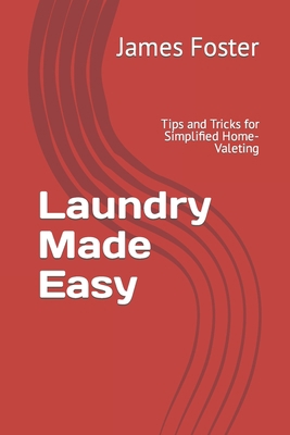 Laundry Made Easy: Tips and Tricks for Simplifi... B0CGYVRT83 Book Cover