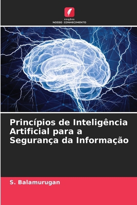 Princípios de Inteligência Artificial para a Se... [Portuguese] 6207977076 Book Cover