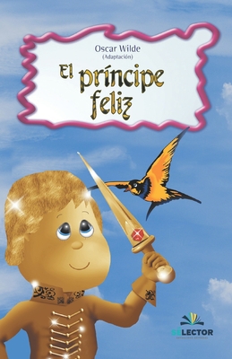 El príncipe feliz [Spanish] 9706436294 Book Cover