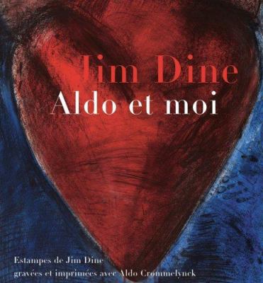 Jim Dine: Aldo et Moi 3865214614 Book Cover