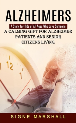 Alzheimers: A Story for Kids of All Ages Who Lo... 1774854643 Book Cover