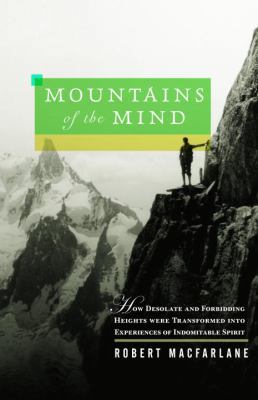 Mountains of the Mind: How Desolate and Forbidd... 0375421807 Book Cover