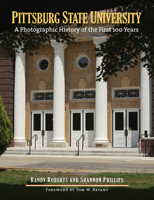 Pittsburg State University: A Photographic Hist... 0700616446 Book Cover