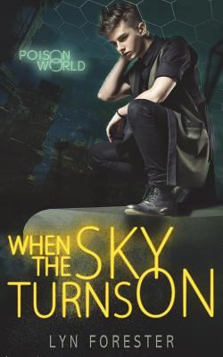 When the Sky Turns on: Novella 1723040703 Book Cover