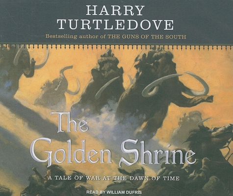 The Golden Shrine: A Tale of War at the Dawn of... 1400107857 Book Cover