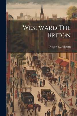 Westward The Briton 1022236989 Book Cover