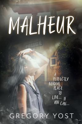 Malheur: A Perfectly Normal Place to Live. . . 1790776309 Book Cover