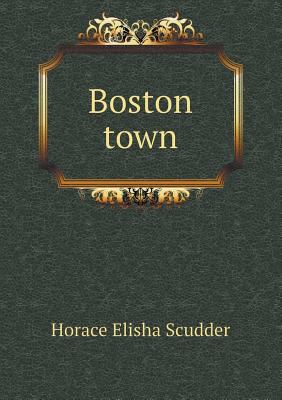 Boston town 5518452853 Book Cover
