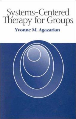 Systems-Centered Therapy for Groups 1572301953 Book Cover