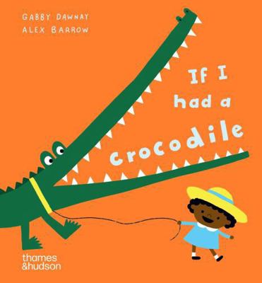 If I had a crocodile (Board Book) /anglais 0500653593 Book Cover