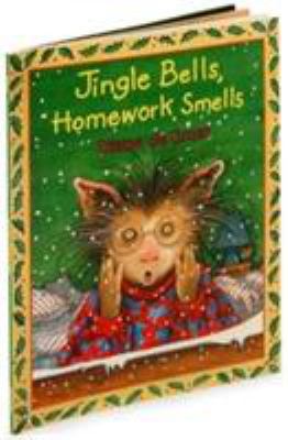 Jingle Bells, Homework Smells: A Christmas Holi... 0688175457 Book Cover
