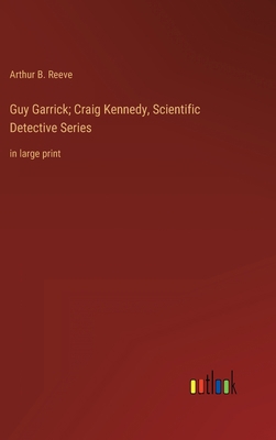 Guy Garrick; Craig Kennedy, Scientific Detectiv... 3368340018 Book Cover