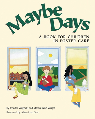 Maybe Days: A Book for Children in Foster Care 1557988021 Book Cover