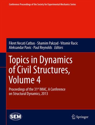 Topics in Dynamics of Civil Structures, Volume ... 1461465540 Book Cover