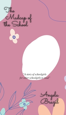 The Madcap of the School 1641817046 Book Cover