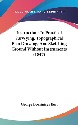 Instructions In Practical Surveying, Topographi... 1437223265 Book Cover