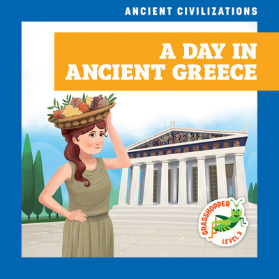A Day in Ancient Greece B0DCHM3NWX Book Cover
