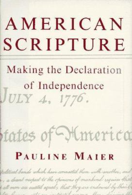 American Scripture: Making the Declaration of I... 0679454926 Book Cover