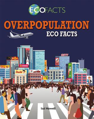 Overpopulation Eco Facts 0778763641 Book Cover