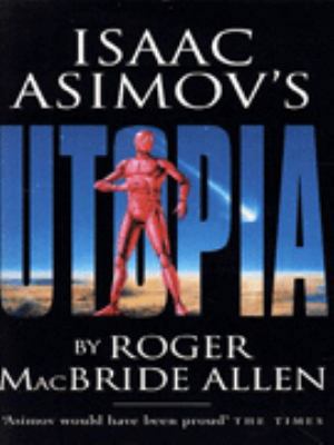 Isaac Asimov's " Utopia " 0752809865 Book Cover