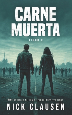 Carne Muerta 2: Un thriller zombi [Spanish] 8785425575 Book Cover